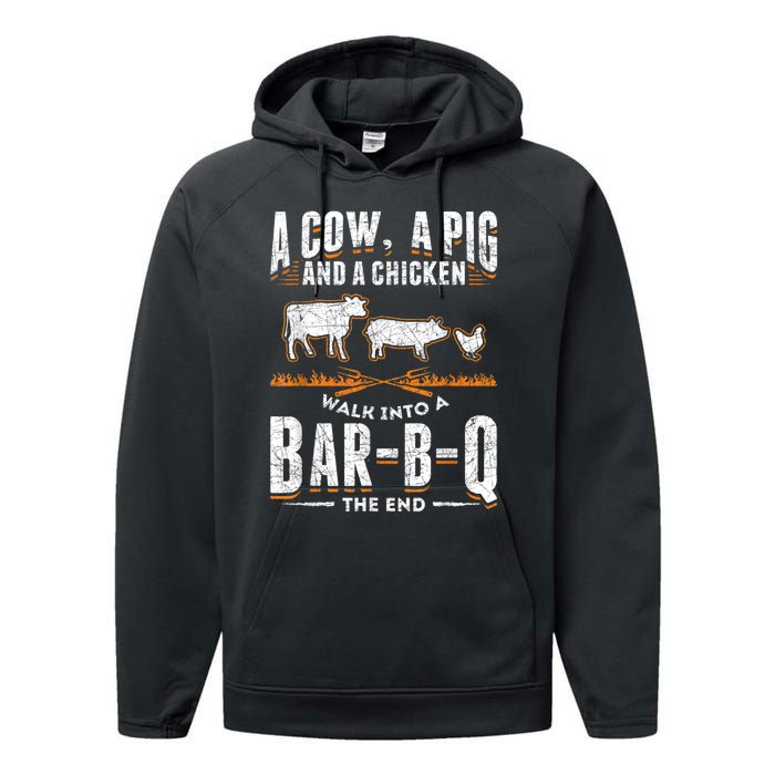 A Cow A Pig And A Chicken Walk Into A Bar B Q The End BBQ Performance Fleece Hoodie