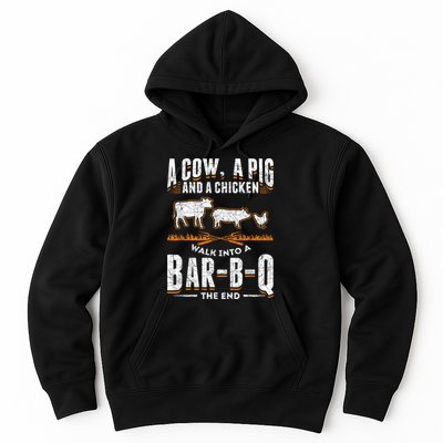 A Cow A Pig And A Chicken Walk Into A Bar B Q The End BBQ Hoodie