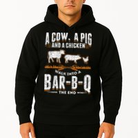 A Cow A Pig And A Chicken Walk Into A Bar B Q The End BBQ Hoodie
