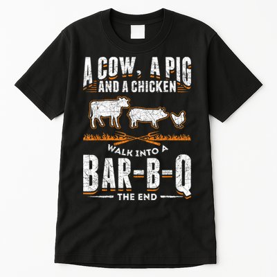 A Cow A Pig And A Chicken Walk Into A Bar B Q The End BBQ Tall T-Shirt