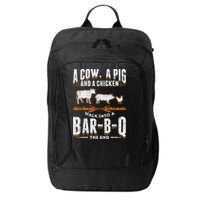 A Cow A Pig And A Chicken Walk Into A Bar B Q The End BBQ City Backpack