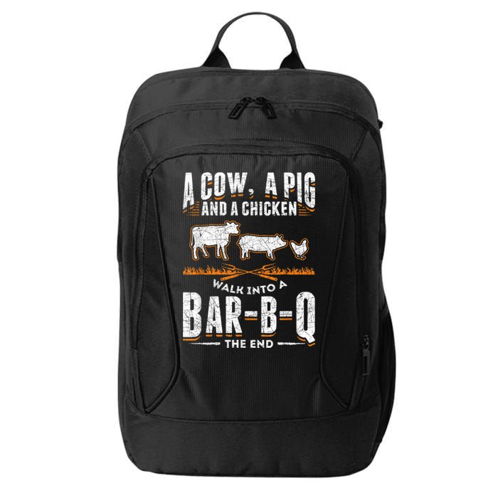 A Cow A Pig And A Chicken Walk Into A Bar B Q The End BBQ City Backpack