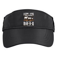 A Cow A Pig And A Chicken Walk Into A Bar B Q The End BBQ Adult Drive Performance Visor