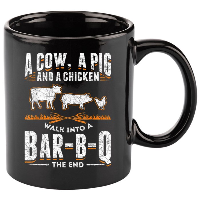 A Cow A Pig And A Chicken Walk Into A Bar B Q The End BBQ 11oz C Handle Ceramic Mug