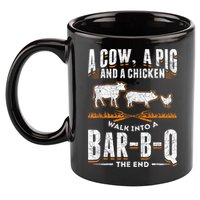 A Cow A Pig And A Chicken Walk Into A Bar B Q The End BBQ 11oz C Handle Ceramic Mug
