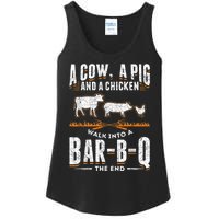 A Cow A Pig And A Chicken Walk Into A Bar B Q The End BBQ Ladies Essential Tank