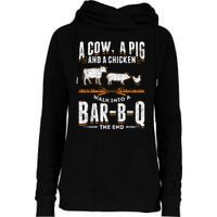 A Cow A Pig And A Chicken Walk Into A Bar B Q The End BBQ Womens Funnel Neck Pullover Hood