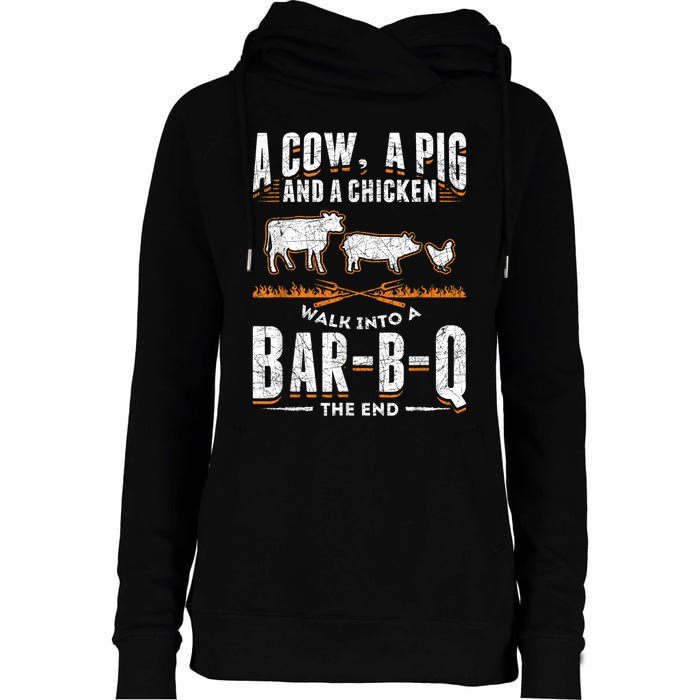 A Cow A Pig And A Chicken Walk Into A Bar B Q The End BBQ Womens Funnel Neck Pullover Hood