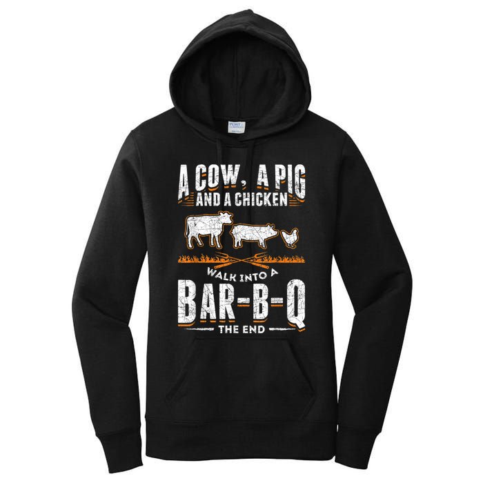 A Cow A Pig And A Chicken Walk Into A Bar B Q The End BBQ Women's Pullover Hoodie