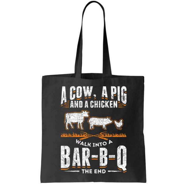 A Cow A Pig And A Chicken Walk Into A Bar B Q The End BBQ Bag