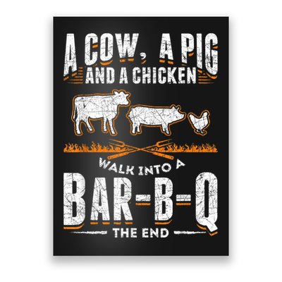 A Cow A Pig And A Chicken Walk Into A Bar B Q The End BBQ Poster