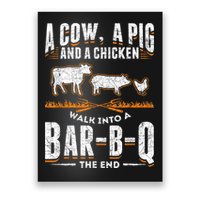 A Cow A Pig And A Chicken Walk Into A Bar B Q The End BBQ Poster