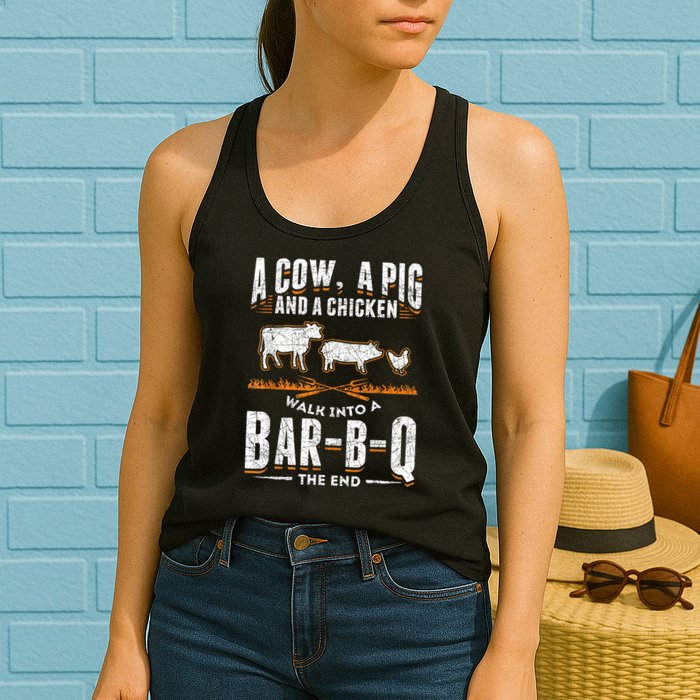 A Cow A Pig And A Chicken Walk Into A Bar B Q The End BBQ Womens Tank Top