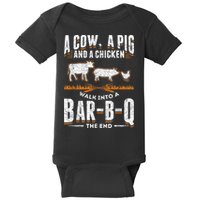 A Cow A Pig And A Chicken Walk Into A Bar B Q The End BBQ Baby Bodysuit