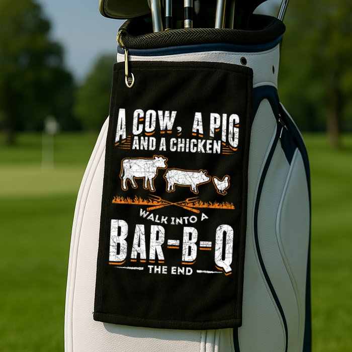 A Cow A Pig And A Chicken Walk Into A Bar B Q The End BBQ Golf Towel