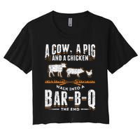 A Cow A Pig And A Chicken Walk Into A Bar B Q The End BBQ Women's Crop Top Tee