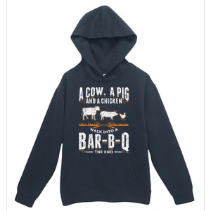 A Cow A Pig And A Chicken Walk Into A Bar B Q The End BBQ Urban Pullover Hoodie