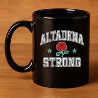 Altadena California Altadena Strong Gifts 11oz C Handle Ceramic Mug