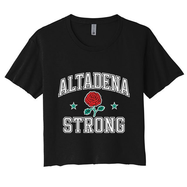 Altadena California Altadena Strong Gifts Crop Top