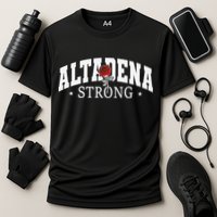 Altadena California Altadena Strong Gift Performance Shirt