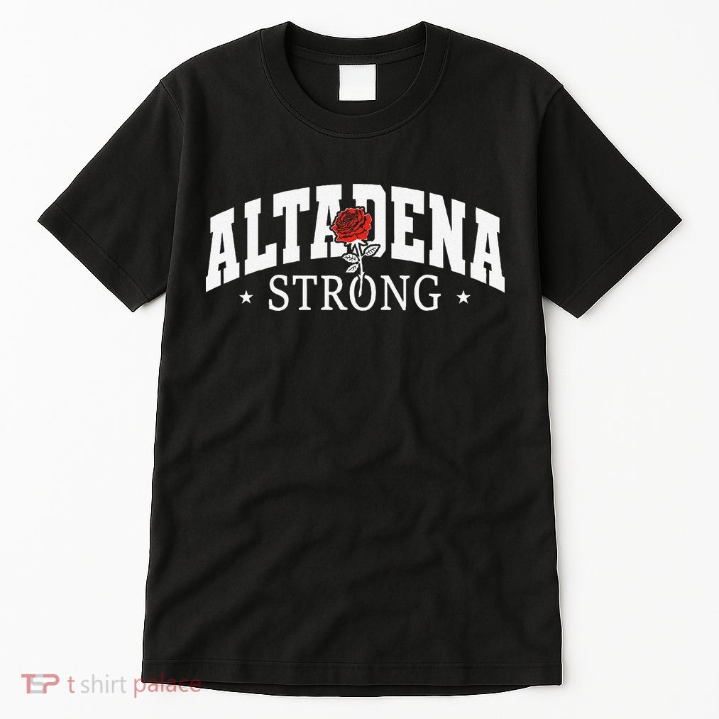 Altadena California Altadena Strong Gift Tall T-Shirt
