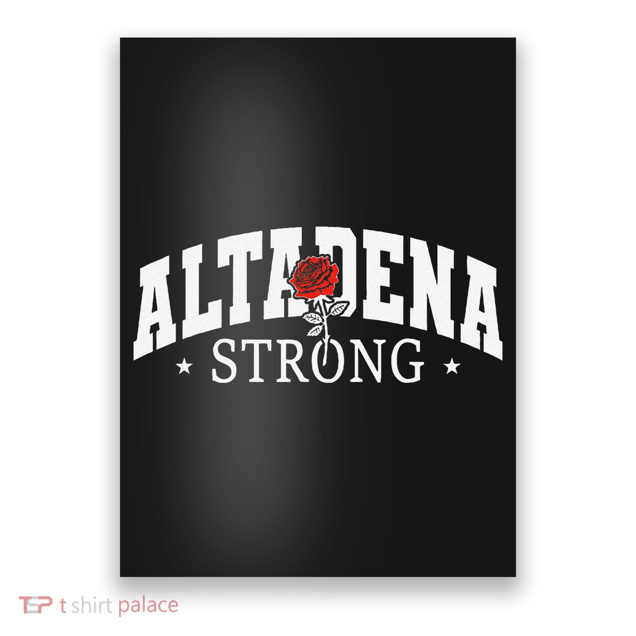 Altadena California Altadena Strong Gift Poster