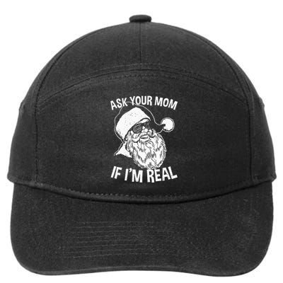 Adult Christmas Ask Your Mom If I'm Real Santa Claus 7-Panel Snapback Hat