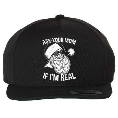 Adult Christmas Ask Your Mom If I'm Real Santa Claus Wool Snapback Cap