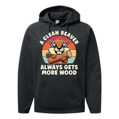 A Clean Beaver Always Gets More Wood Adult Humor Performance Fleece Hoodie