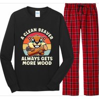 A Clean Beaver Always Gets More Wood Adult Humor Long Sleeve Pajama Set