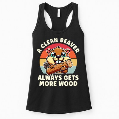 A Clean Beaver Always Gets More Wood Adult Humor Womens Tank Top