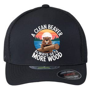 A Clean Beaver Always Gets More Wood Flexfit Unipanel Trucker Cap