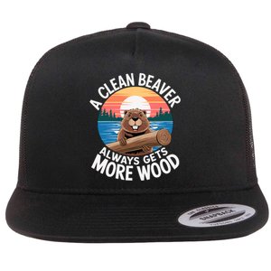 A Clean Beaver Always Gets More Wood Flat Bill Trucker Hat