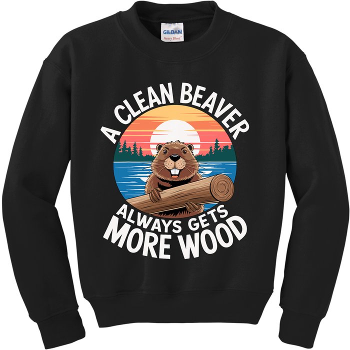 A Clean Beaver Always Gets More Wood Kids Sweatshirt