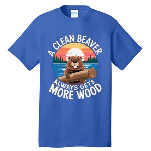 A Clean Beaver Always Gets More Wood Tall T-Shirt