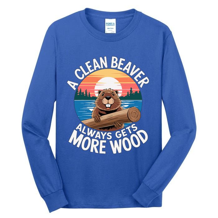 A Clean Beaver Always Gets More Wood Tall Long Sleeve T-Shirt