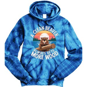 A Clean Beaver Always Gets More Wood Tie Dye Hoodie