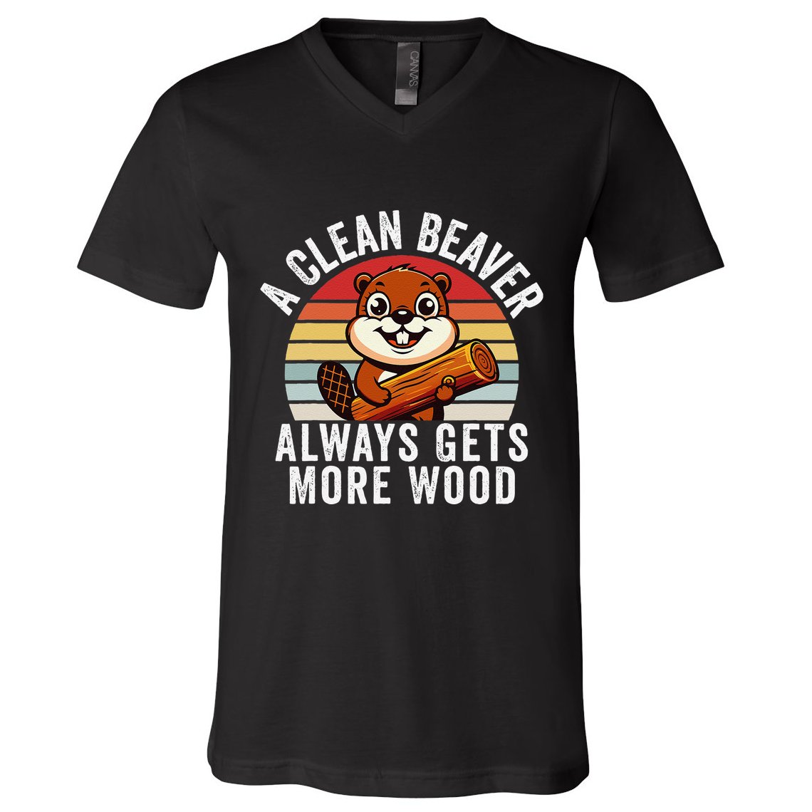 A Clean Beaver Always Gets More Wood Funny Beaver Design V-Neck T-Shirt