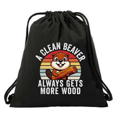 A Clean Beaver Always Gets More Wood Funny Beaver Design Drawstring Bag