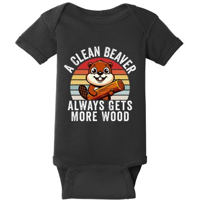 A Clean Beaver Always Gets More Wood Funny Beaver Design Baby Bodysuit