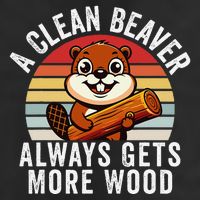 A Clean Beaver Always Gets More Wood Funny Beaver Design Golf Towel