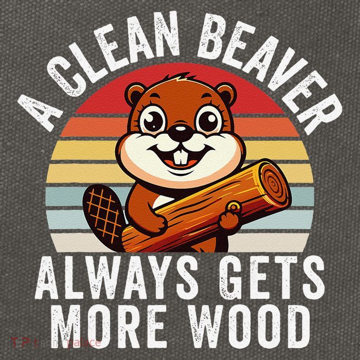 A Clean Beaver Always Gets More Wood Funny Beaver Design Cotton Canvas Backpack