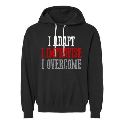 Awesome Confident Bold I Adapt I Improvise I Overcome Gift Garment-Dyed Fleece Hoodie