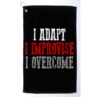 Awesome Confident Bold I Adapt I Improvise I Overcome Gift Golf Towel