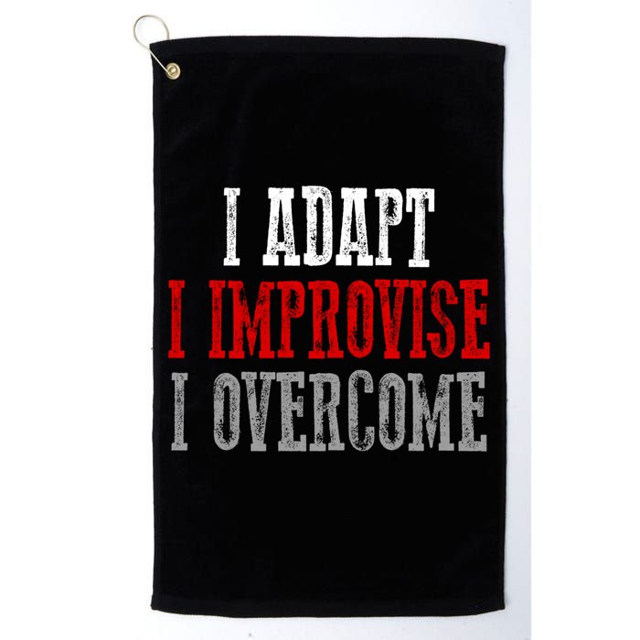 Awesome Confident Bold I Adapt I Improvise I Overcome Gift Golf Towel