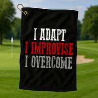 Awesome Confident Bold I Adapt I Improvise I Overcome Gift Golf Towel