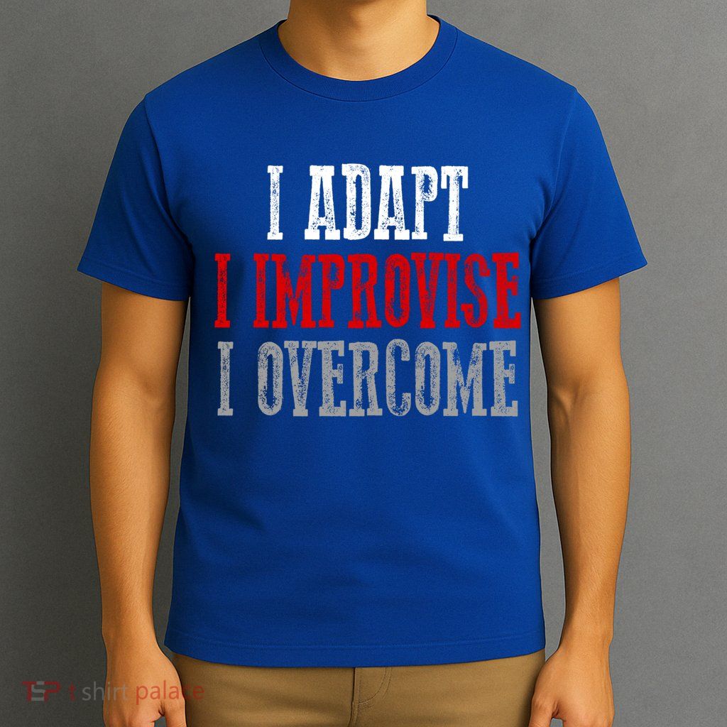 Awesome Confident Bold I Adapt I Improvise I Overcome Gift T-Shirt