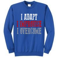 Awesome Confident Bold I Adapt I Improvise I Overcome Gift Tall Sweatshirt