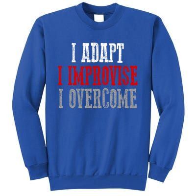 Awesome Confident Bold I Adapt I Improvise I Overcome Gift Tall Sweatshirt