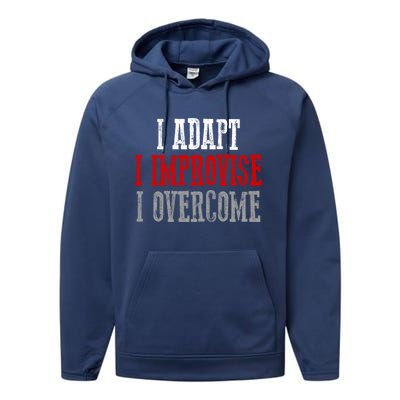 Awesome Confident Bold I Adapt I Improvise I Overcome Gift Performance Fleece Hoodie